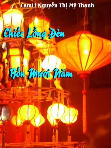 Chiếc Lồng Đèn 40 Năm – Vũ Hạnh & Cam Li Nguyễn Thị Mỹ Thanh full prc pdf epub azw3 [Tuổi Hoa]