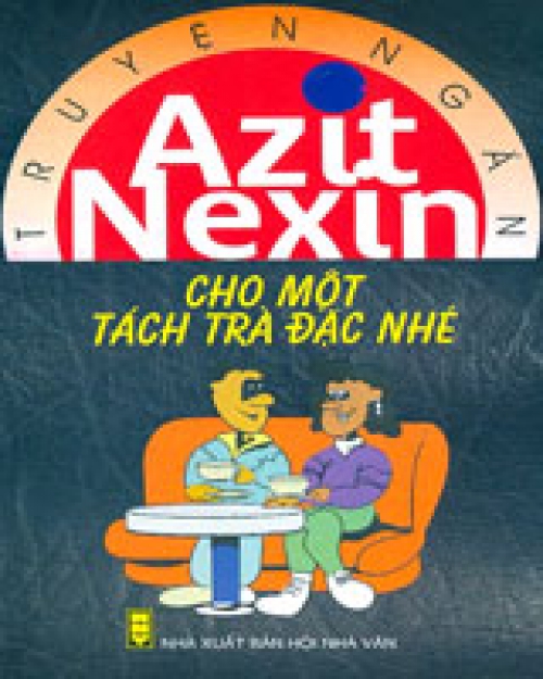 Cho Một Tách Trà Đặc Nhé – Aziz Nesin full mobi pdf epub azw3 [Hài Hước]