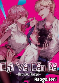 Chó Và Cặn Bã – Asaga Iori full mobi pdf epub azw3 [Romance]