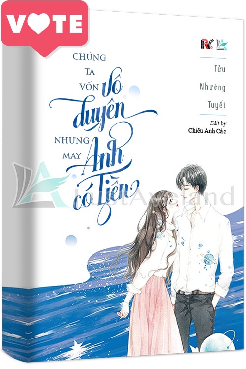 Chúng Ta Vốn Vô Duyên Nhưng May Anh Có Tiền – Tửu Nhưỡng Tuyết full mobi pdf epub azw3 [Ngôn Tình]