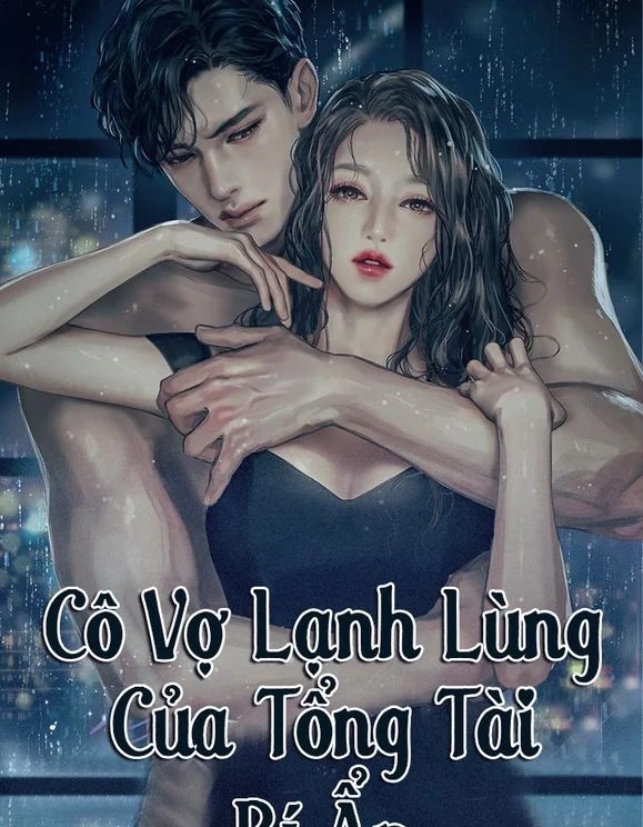 Cô Vợ Lạnh Lùng Của Tổng Tài Bí Ẩn – Ôn Ninh mượn full mobi pdf epub azw3 [Nữ Cường]