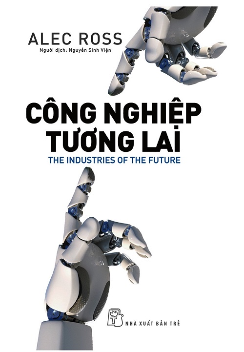 Công Nghiệp Tương Lai – Alec Ross full mobi pdf epub azw3 [Hướng Nghiệp]