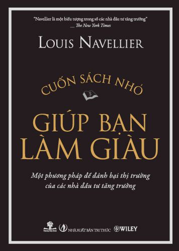 Cuốn Sách Nhỏ Giúp Bạn Làm Giàu – Louis Navellier full mobi pdf epub azw3 [Tài Chính]