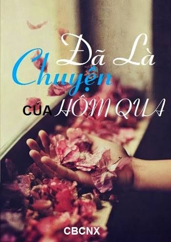 Đã Là Chuyện Của Hôm Qua – CBCNX (Y Diệp) full mobi pdf epub azw3 [Hiện Đại]