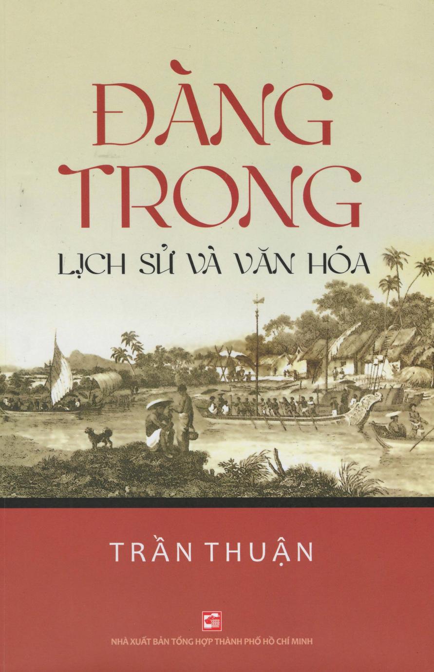 Đàng Trong Lịch sử và Văn hóa – Trần Thuận full mobi pdf epub azw3 [Lịch Sử]