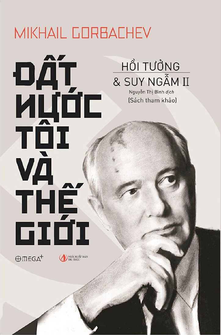 Hồi Tưởng Và Suy Nghẫm Tập 2: Đất Nước Tôi Và Thế Giới – Mikhail Gorbachev full mobi pdf epub azw3 [Tự Truyện]