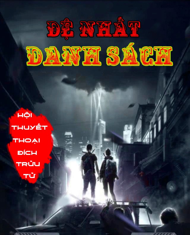 Đệ Nhất Danh Sách – Hội Thuyết Thoại Trửu Tử full mobi pdf epub azw3 [Mạt Thế]