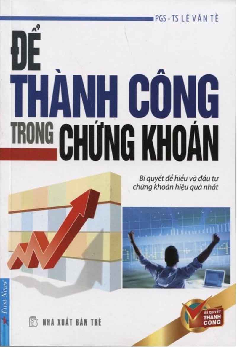 Để Thành Công Trong Chứng Khoán – PGS – TS Lê Văn Tề full prc pdf epub azw3 [Đầu Tư]