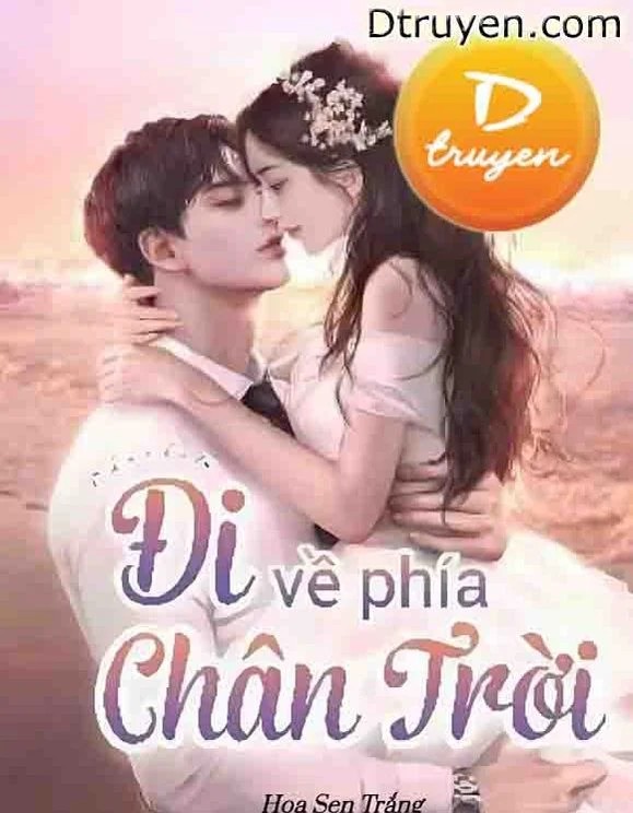 Đi Về Phía Chân Trời – Hoa Sen Trắng full mobi pdf epub azw3 [Hiện Đại]