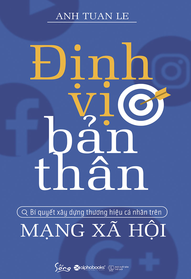 Định Vị Bản Thân – Bí Quyết Xây Dựng Thương Hiệu Cá Nhân Trên MẠNG XÃ HỘI – Anh Tuan Le full prc pdf epub azw3 [Khởi Nghiệp]