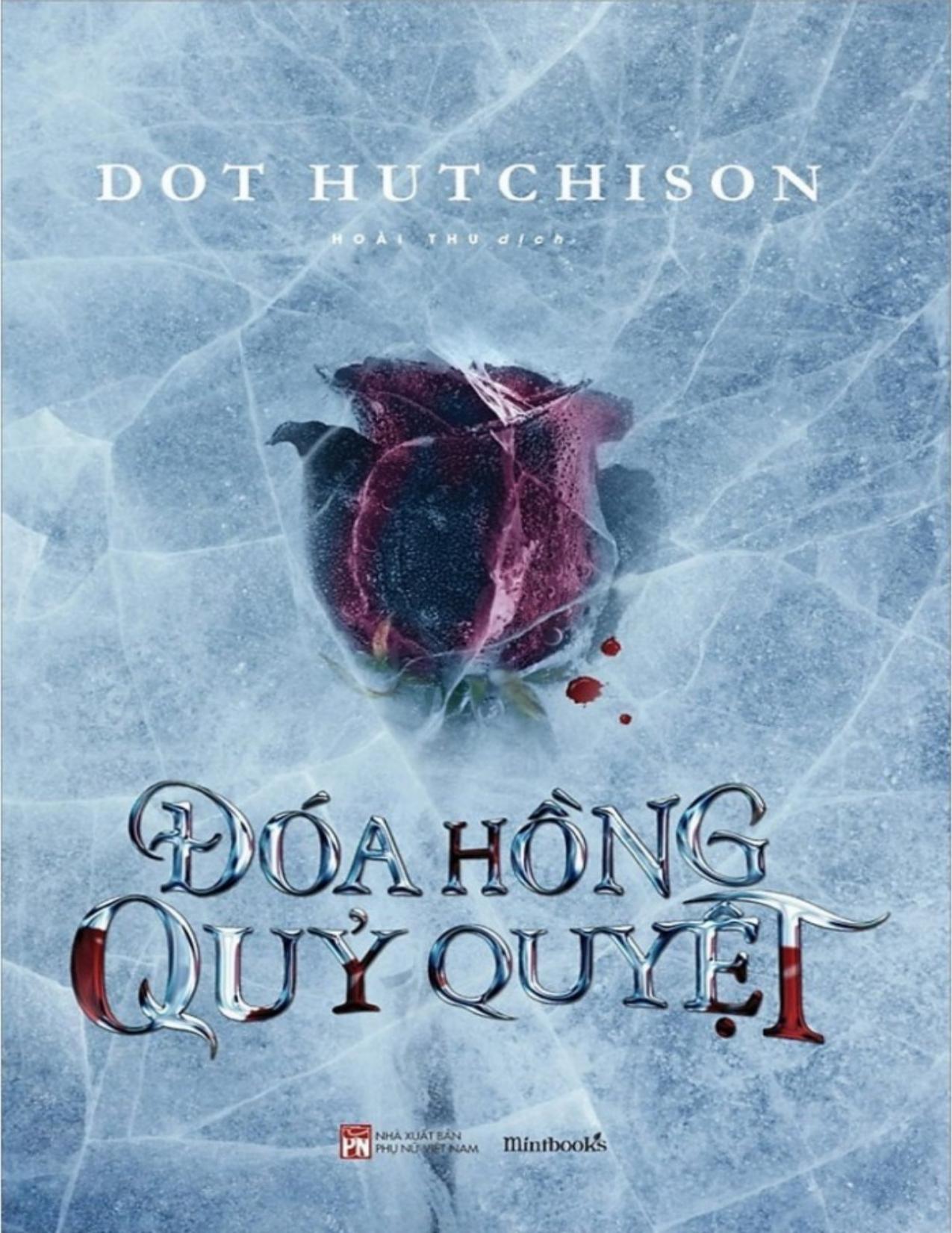 Đóa Hồng Quỷ Quyệt – Dot Hutchison & Hoài Thu (dịch) full mobi pdf epub azw3 [Trinh Thám]