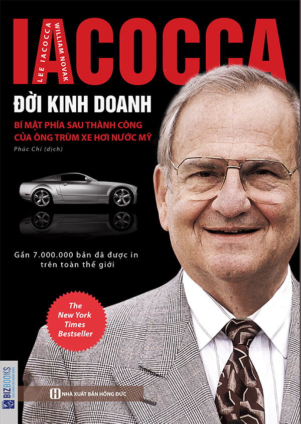 Đời Kinh Doanh – Bài học kinh doanh Của Ông Trùm Xe Hơi Mỹ – Lee Iacocca & William Novak full prc pdf epub azw3 [Doanh Nhân]