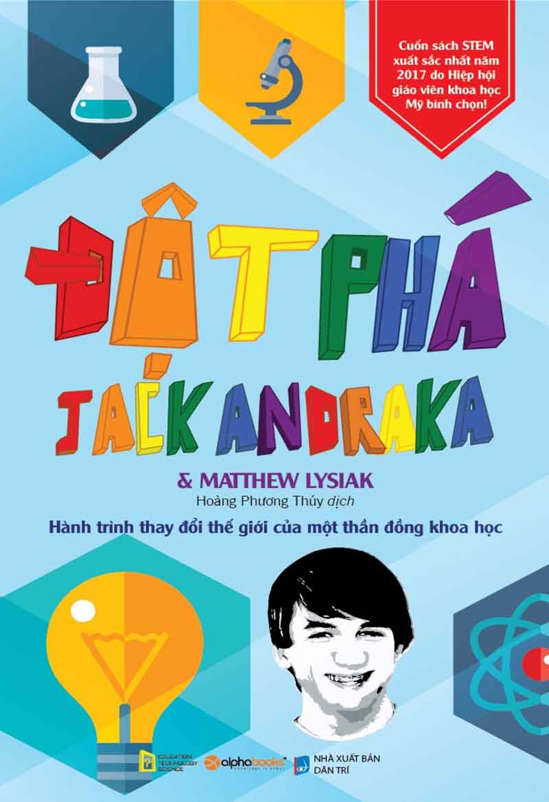 Đột Phá – Hành Trình Thay Đổi Thế Giới Của Một Thần Đồng Khoa Học – Jack Andraka & Matthew Lysiak full prc pdf epub azw3 [Self Help]