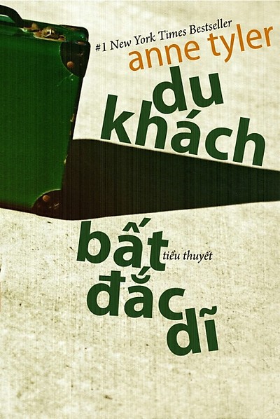 Du Khách Bất Đắc Dĩ – Anne Tyler & Dạ Thảo (dịch) full mobi pdf epub azw3 [Best Seller]