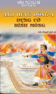 Dựng Cờ Bình Mông – Yên Tử Cư Sĩ Trần Đại Sỹ full prc pdf epub azw3 [Kiếm Hiệp]