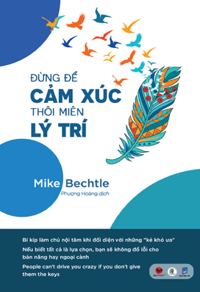 Đừng Để Cảm Xúc Thôi Miên Lý Trí – Mike Bechtle & Phuợng Hoàng (dịch) full mobi pdf epub azw3 [Tâm Lý Học]