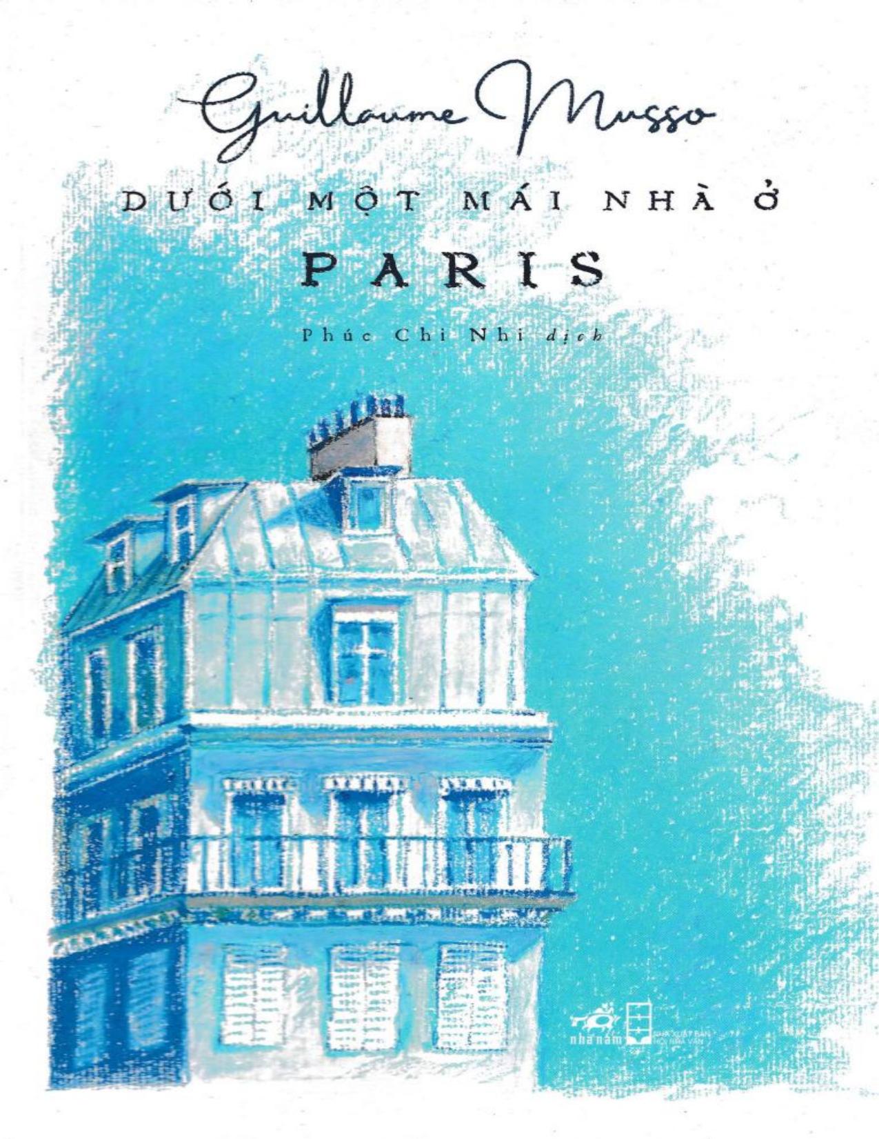 Dưới Một Mái Nhà Ở Paris – Guillaume Musso & Phúc Chi Nhi (dịch) full mobi pdf epub azw3 [Trinh Thám]