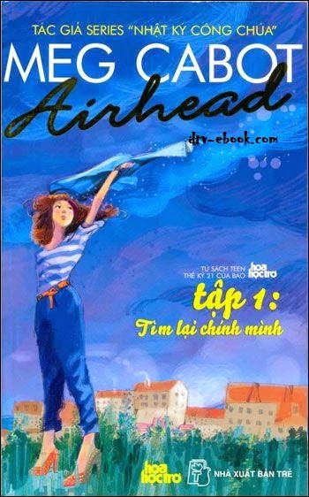 Airhead – Meg Cabot trọn bộ prc, pdf, epub [Sách Teen]