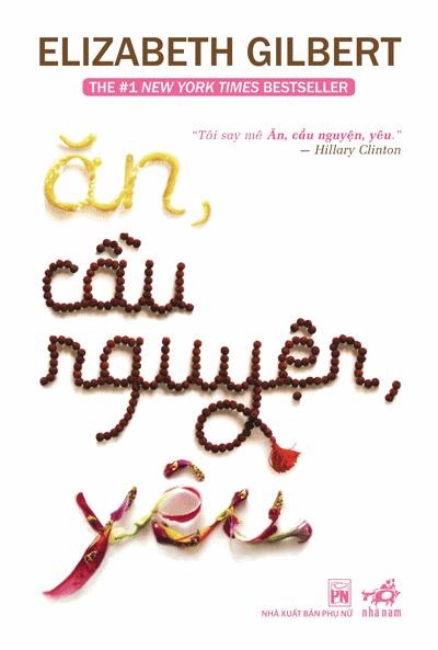 Ăn, Cầu Nguyện, Yêu – Elizabeth Gilbert full prc, pdf, epub, azw3 [Best Seller]