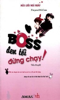 Boss Đen Tối Đừng Chạy – Mèo Lười Ngủ Ngày full prc, pdf, epub, azw3 [Ngôn Tình]