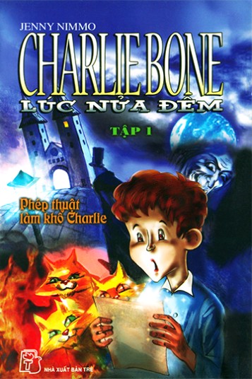 Charlie Bone Lúc Nửa Đêm Tập 1 – Jenny Nimmo full prc epub [Huyền Ảo]