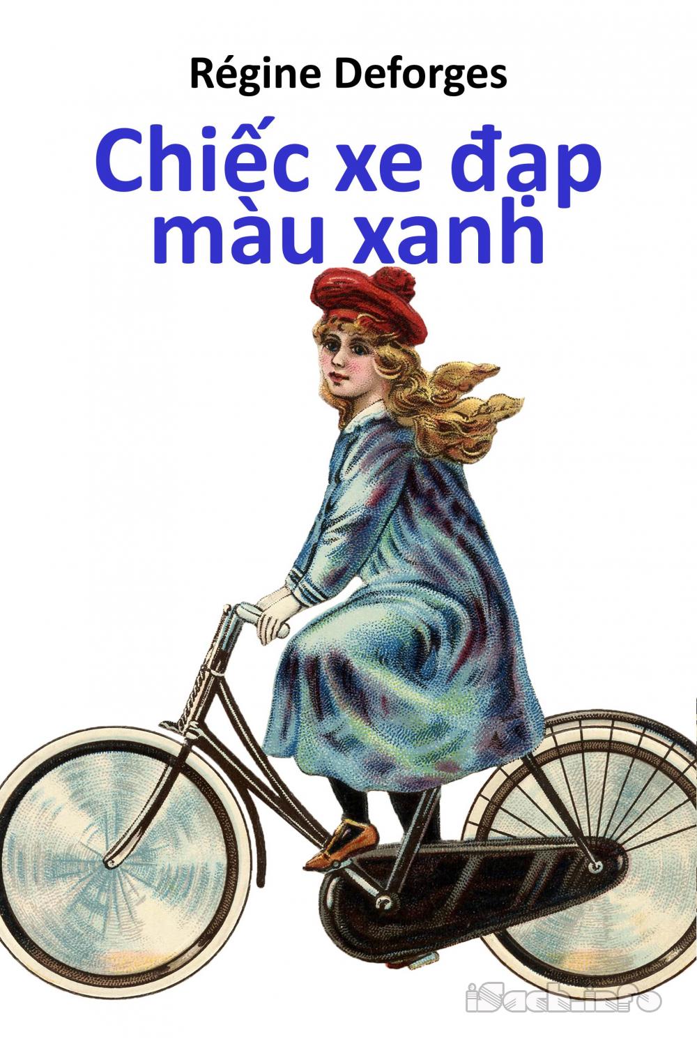 Chiếc Xe Đạp Màu Xanh – Régine Deforges full prc pdf epub azw3 [Tiểu thuyết]