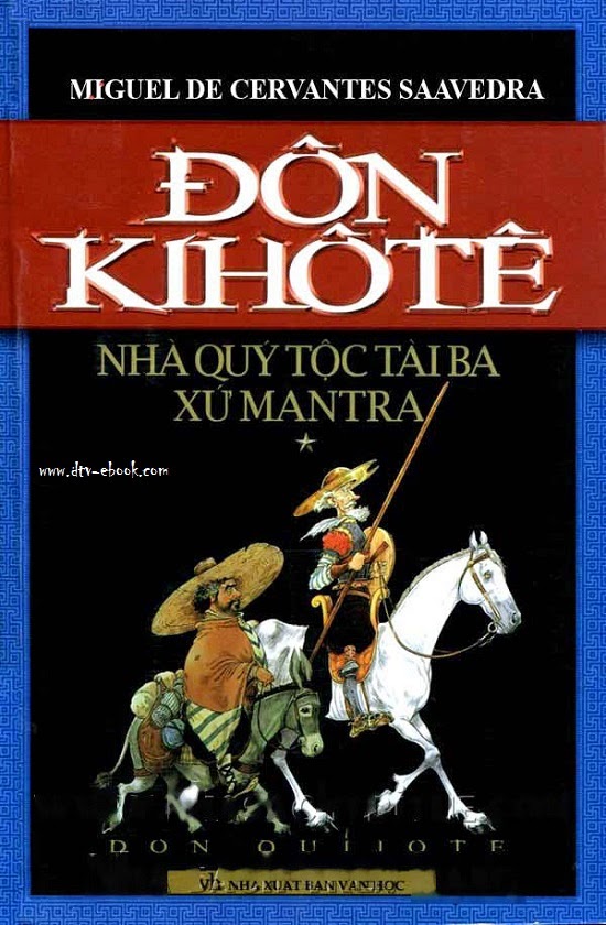 Đôn Kihôtê – Nhà Quý tộc tài ba xứ mantra – Miguel De Cervantes Saavedra full prc, pdf, epub [Tiểu Thuyết]