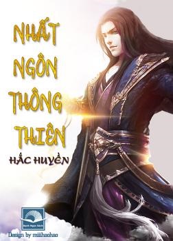 Nhất Ngôn Thông Thiên – Hắc Huyền full prc, pdf, epub, azw3 [Tiên Hiệp]