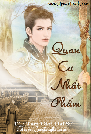 Quan Cư Nhất Phẩm – Tam Giới Đại Sư full prc, pdf, epub [Quan Trường]