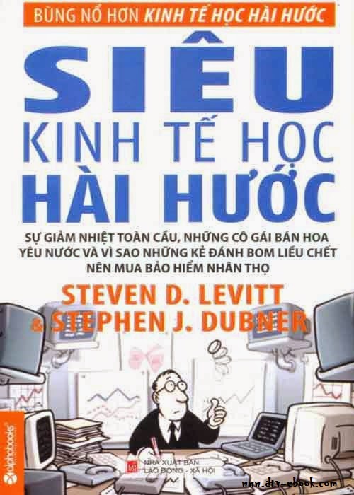 Siêu Kinh Tế Học Hài Hước – Steven D. Levitt full prc, pdf, epub [Kinh Tế]