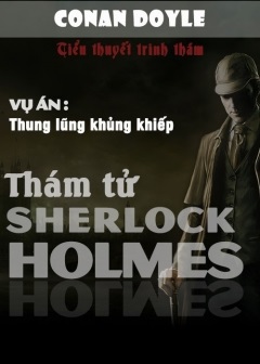 Thung Lũng Khủng Khiếp – Arthur Conan Doyle [Bản Có Hình Minh Họa]