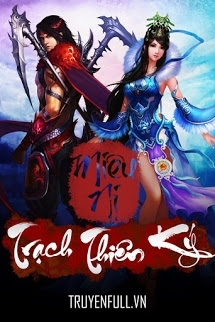 Trạch Thiên Ký – Miêu Nị full prc, pdf, epub, azw3 [Huyền ảo]