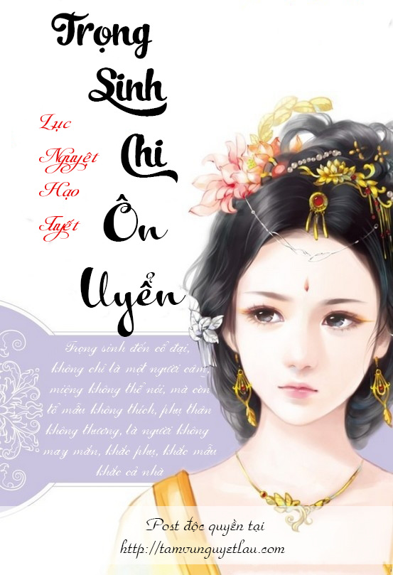 Trọng Sinh Chi Ôn Uyển – Lục Nguyệt Hạo Tuyết full prc, pdf, epub, azw3 [Xuyên Không]