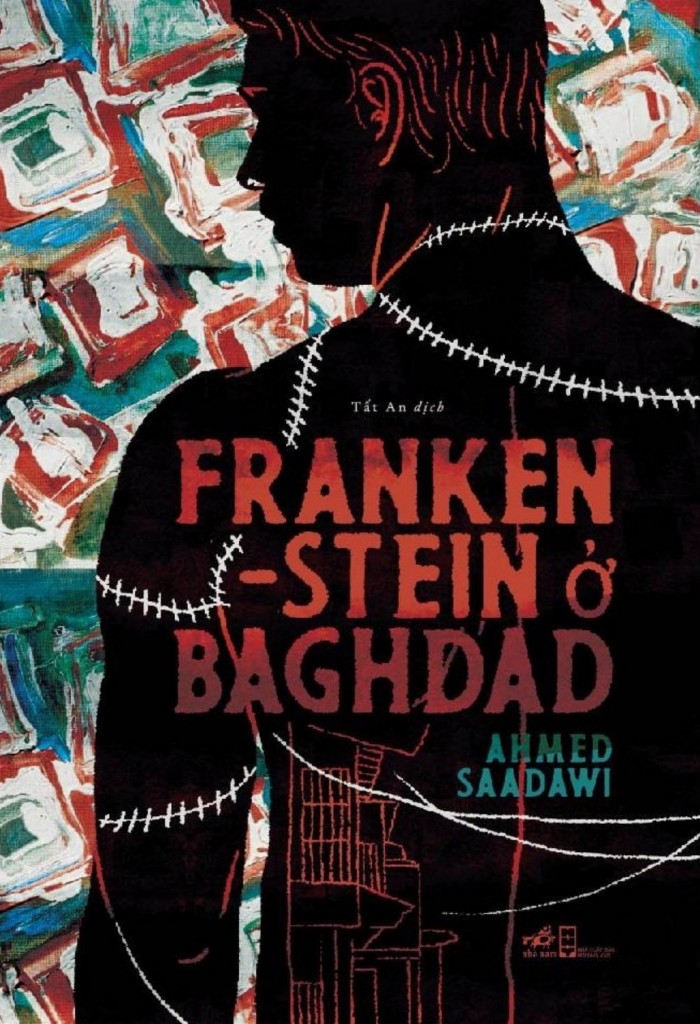 Frankenstein ở Baghdad – Ahmed Saadawi & Tất An (dịch) full mobi pdf epub azw3 [Hài Hước Đen]