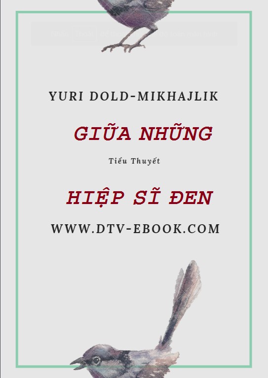 Giữa Những Hiệp Sĩ Đen – Yuri Dold-Mikhajlik full prc pdf epub azw3 [Tiểu Thuyết]