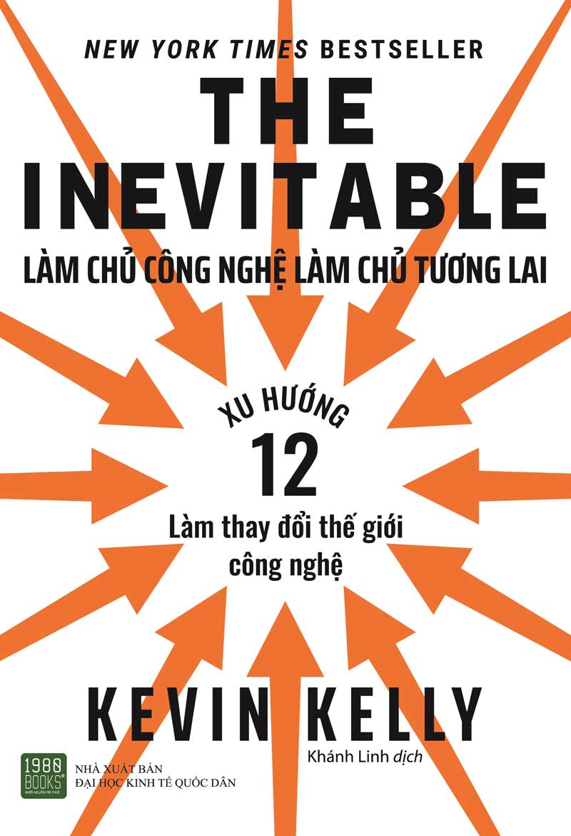 The Inevitable: Làm Chủ Công Nghệ Làm Chủ Tương Lai – Kevin Kelly full prc pdf epub azw3 [Best Seller]