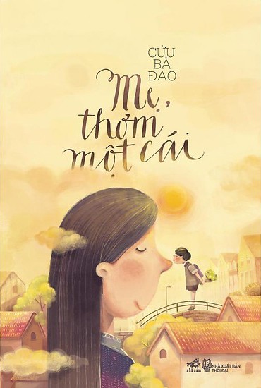 Mẹ, Thơm Một Cái – Cửu Bả Đao full mobi pdf epub azw3 [Tản Văn]