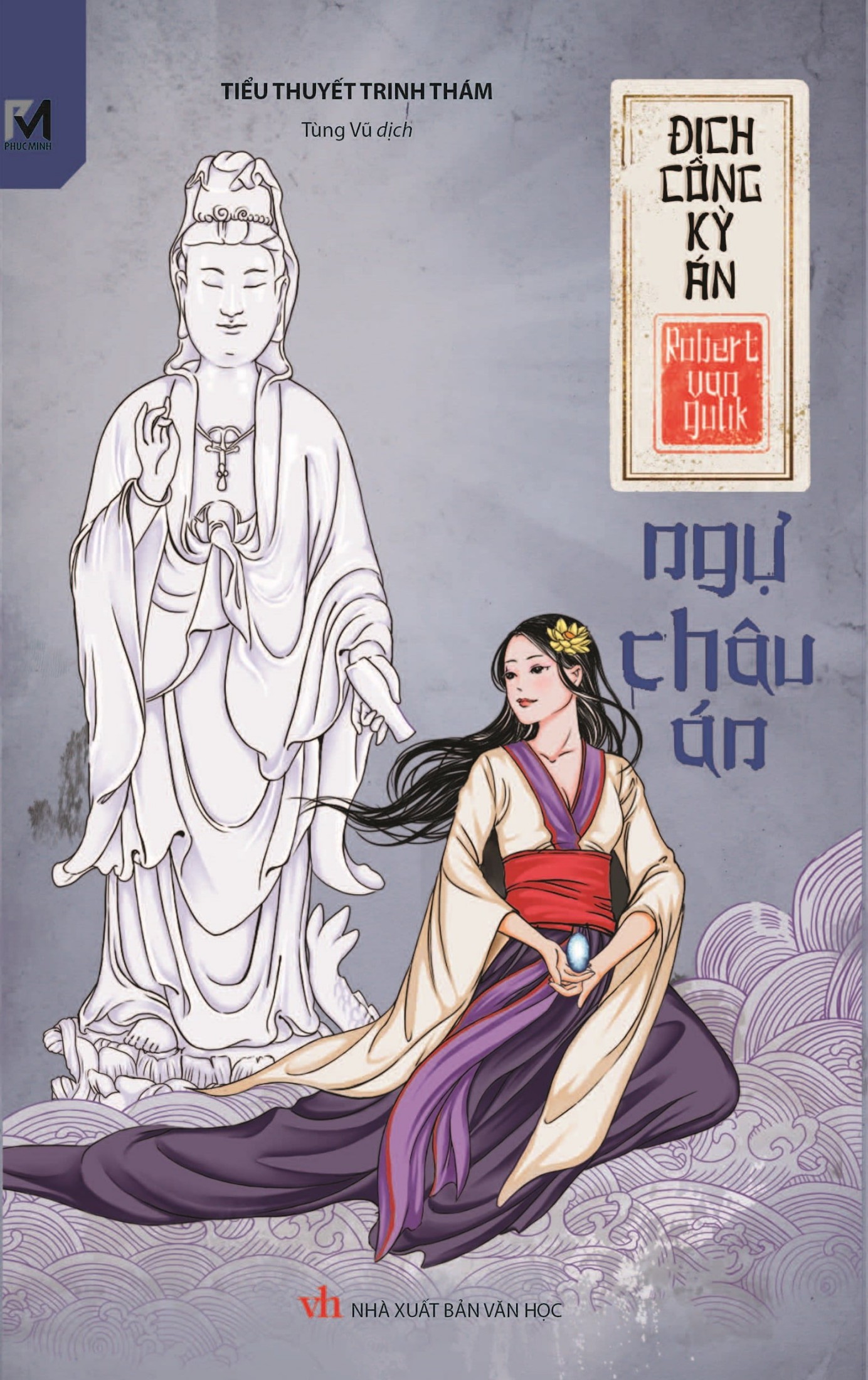 Địch Công Kỳ Án Tập 6: Ngự Châu Án – Robert van Gulik full prc pdf epub azw3 [Trinh thám