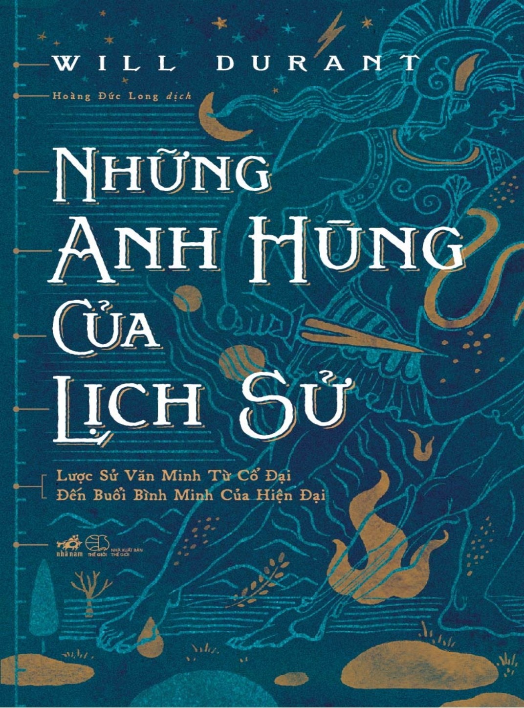 Những Anh Hùng Của Lịch Sử – Will Durant & Hoàng Đức Long (dịch) full mobi pdf epub azw3 [Biên Khảo]