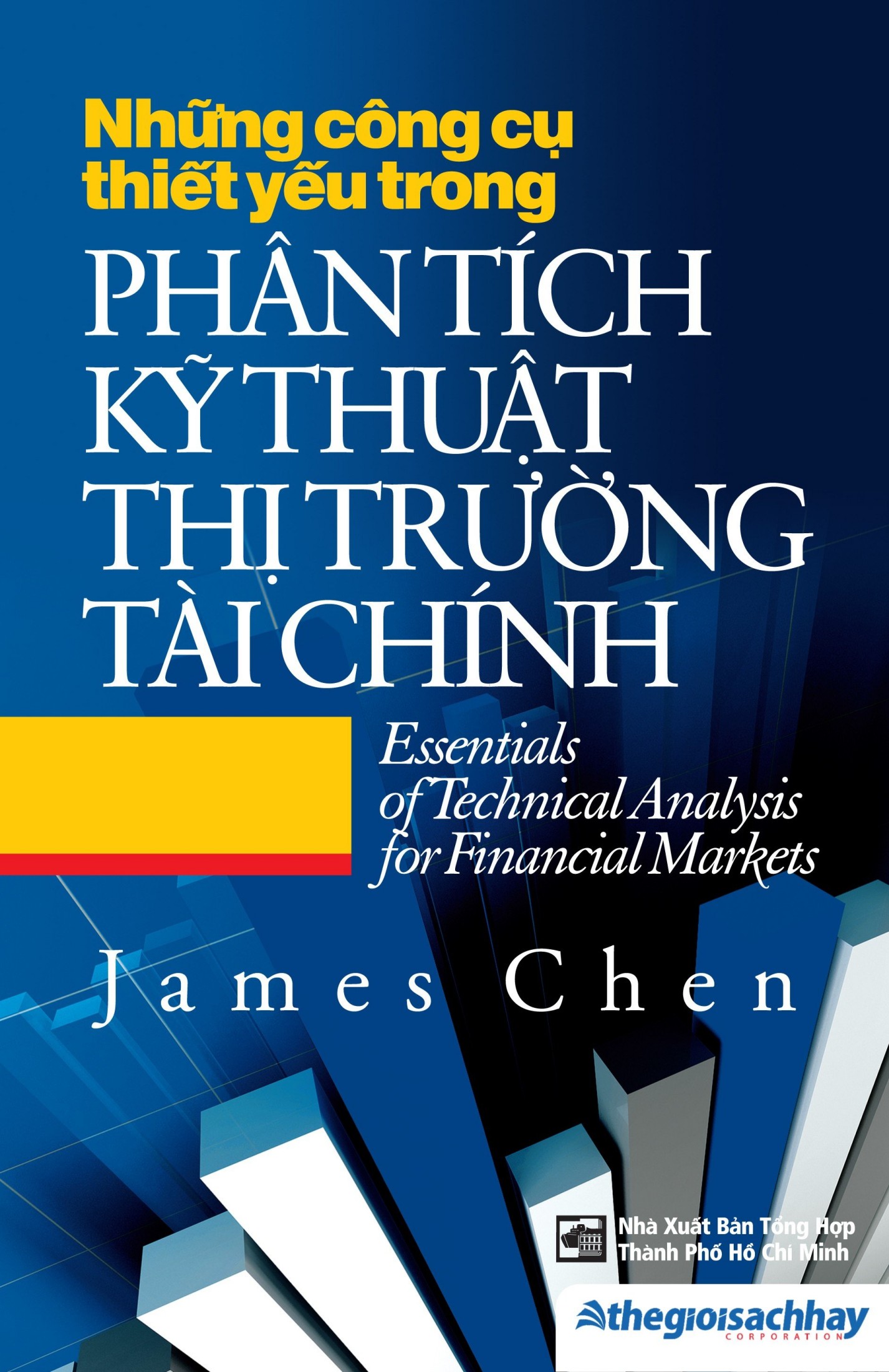 Những Công Cụ Thiết Yếu Trong Phân Tích Kỹ Thuật Thị Trường Tài Chính – James Chen full prc pdf epub azw3 [Kinh Doanh]