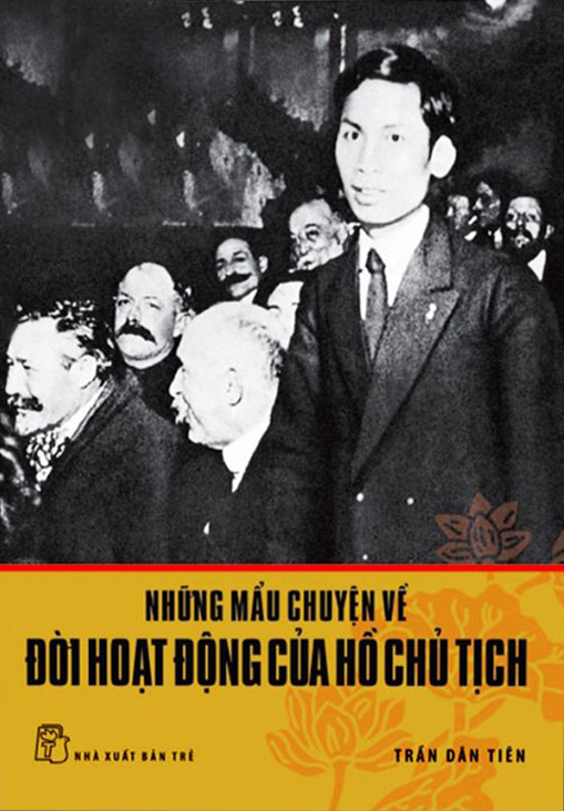 Những Mẩu Chuyện Về Đời Hoạt Động Của Chủ Tịch Hồ Chí Minh – Trần Dân Tiên full prc pdf epub azw3 [Danh Nhân]