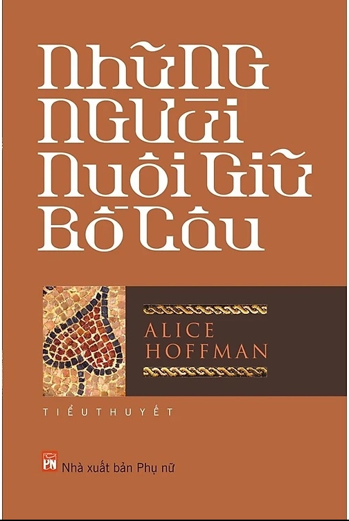 Những Người Nuôi Giữ Bồ Câu – Alice Hoffman & Lê Đình Chi (dịch) full mobi pdf epub azw3 [Tiểu Thuyết]