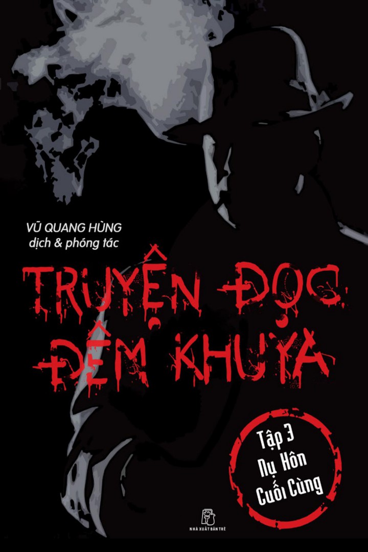 Truyện Đọc Đêm Khuya Tập 3: Nụ Hôn Cuối Cùng – Vũ Quang Hùng full prc pdf epub azw3 [Trinh thám]