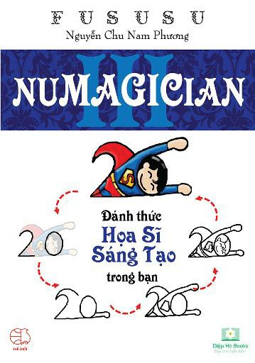 Numagician – Đánh Thức Họa Sĩ Sáng Tạo Trong Bạn – FuSuSu Nguyễn Chu Nam Phương full prc pdf epub azw3 [Tư Duy]