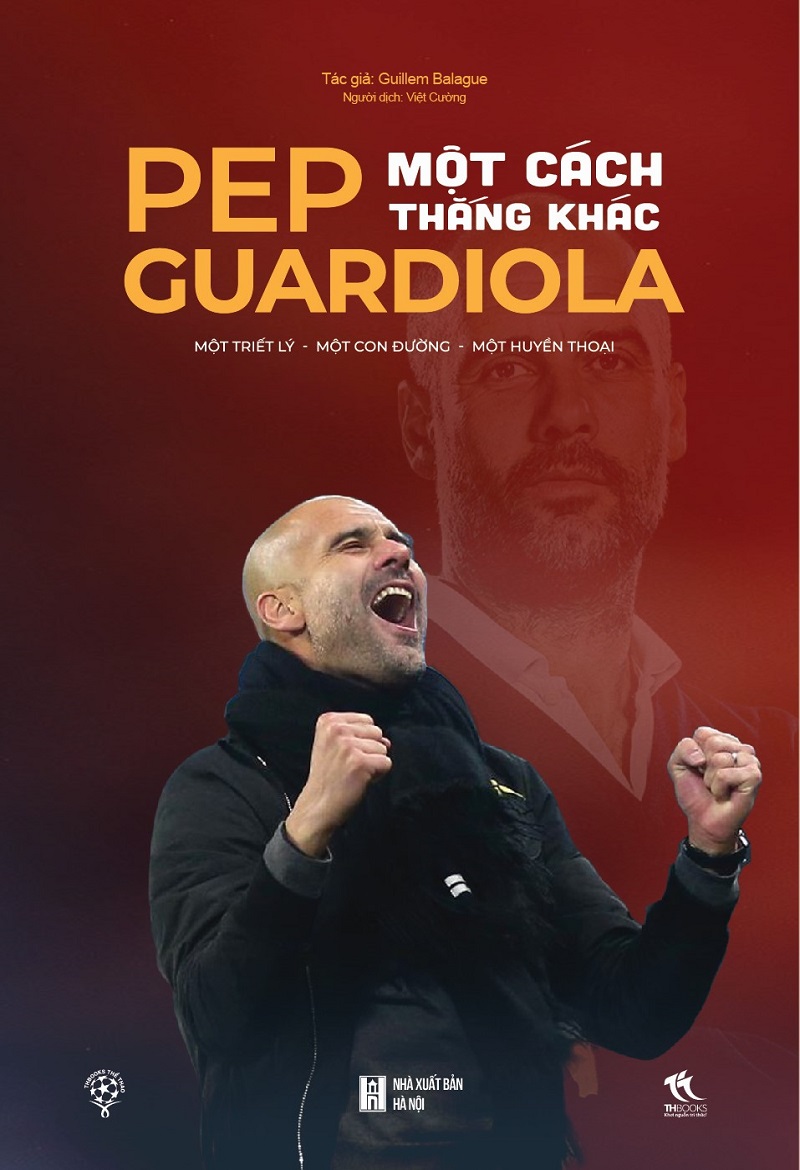 Pep Guardiola – Một Cách Thắng Khác – Guillem Balague full mobi pdf epub azw3 [Tiểu Sử]