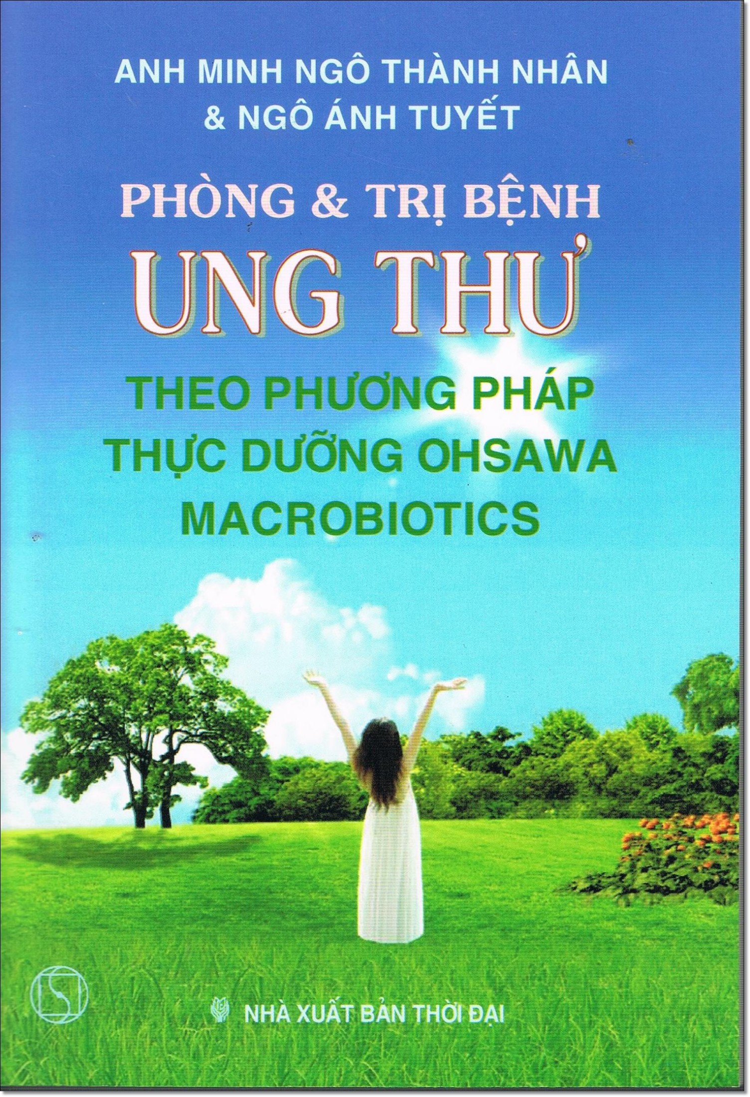 Phòng & Trị Bệnh Ung Thư Theo Phương Pháp Thực Dưỡng Ohsawa – Georges Ohsawa full mobi pdf epub azw3 [Sức Khoẻ]