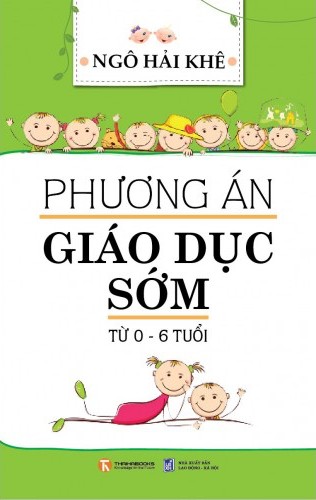 Phương Án Giáo Dục Sớm Từ 0-6 Tuổi – Ngô Hải Khê full mobi pdf epub azw3 [Dạy Trẻ]