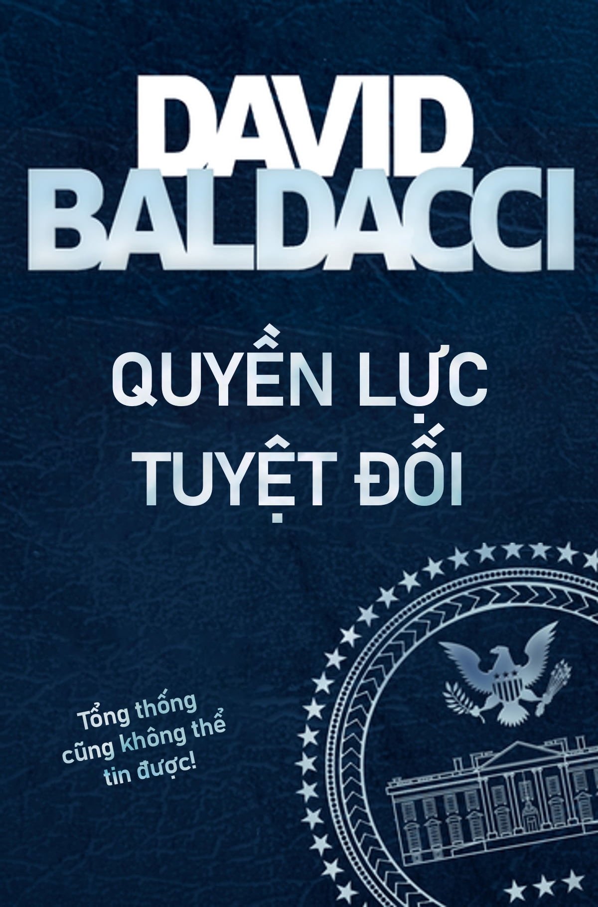 Quyền Lực Tuyệt Đối – David Baldacci & Đỗ Tuấn Anh (dịch) full mobi pdf epub azw3 [Trinh Thám]