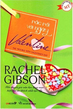 Rắc Rối Với Ngày Valentine – Rachel Gibson full prc pdf epub azw3 [Lãng Mạn]