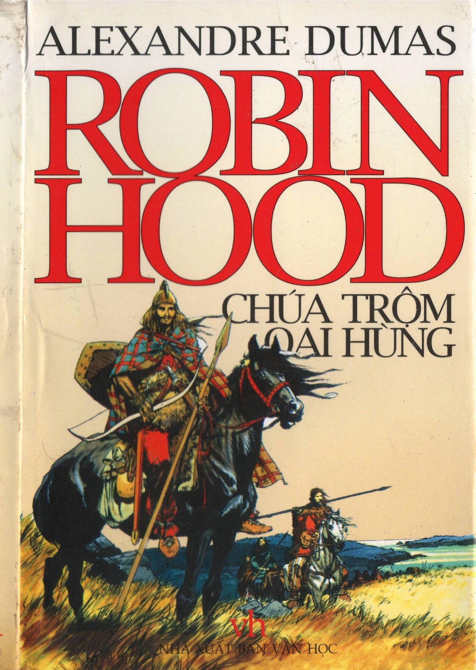 Robin Hood Chúa Trộm Oai Hùng – Alexandre Dumas & Cao Xuân Hạo (dịch) & Trần Hoàng Ly (dịch) full mobi pdf epub azw3 [ Phiêu Lưu]